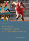 Buchcover Entwicklung sportlicher Talente an sportbetonten Schulen