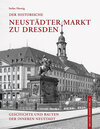 Buchcover Der historische Neustädter Markt zu Dresden