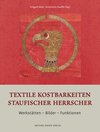 Buchcover Textile Kostbarkeiten Staufischer Herrscher
