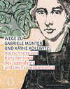 Buchcover Wege zu Gabriele Münter und Käthe Kollwitz