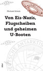 Buchcover Von Eis-Nazis, Flugscheiben und geheimen U-Booten