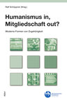 Buchcover Humanismus in, Mitgliedschaft out?