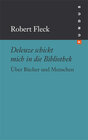 Buchcover Deleuze schickt mich in die Bibliothek