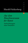 Buchcover Aus dem Maschinenraum der Kunst