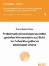 Buchcover Problematik eines prognostizierten globalen Klimawandels aus Sicht der Entwicklungsländer am Beispiel Ghana