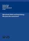 Buchcover Wirtschaft, Ethik und Entwicklung - Wie passt das zusammen?