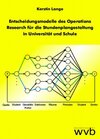 Buchcover Entscheidungsmodelle des Operations Research für die Stundenplangestaltung in Universität und Schule