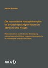 Buchcover Die monistische Naturphilosophie im deutschsprachigen Raum um 1900 und ihre Folgen