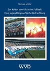 Buchcover Zur Kultur von Ultras im Fußball: Eine jugendbiographische Betrachtung