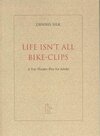 Buchcover Life isn't all Bike-Clips