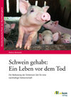 Buchcover Schwein gehabt: Ein Leben vor dem Tod