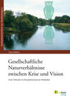 Buchcover Gesellschaftliche Naturverhältnisse zwischen Krise und Vision