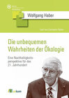 Buchcover Die unbequemen Wahrheiten der Ökologie