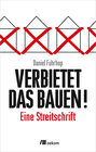 Buchcover Verbietet das Bauen!