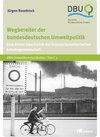 Buchcover Wegbereiter der bundesdeutschen Umweltpolitik