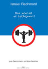 Buchcover Das Leben ist ein Leichtgewicht