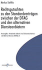 Buchcover Rechtsgutachten zu den Standardverträgen zwischen der DTAG und den alternativen Dienstanbietern