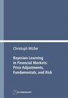 Buchcover Bayesian Learning in Financial Markets: Price Adjustments, Fundamentals, and Risk