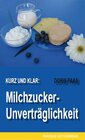 Buchcover Kurz und klar: Milchzucker-Unverträglichkeit
