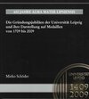 Buchcover Die Gründungsjubiläen der Universität Leipzig und ihre Darstellung auf Medaillen von 1709 bis 2009