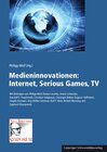 Buchcover Medieninnovationen: Internet, Serious Games, TV