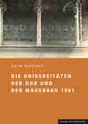 Buchcover Die Universitäten der DDR und der Mauerbau 1961