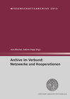 Buchcover Archive im Verbund: Netzwerke und Kooperationen