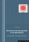 Buchcover Das System der Zwangsarbeit in der SED-Diktatur