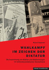 Buchcover Wahlkampf im Zeichen der Diktatur