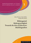Buchcover Bildungsziel: Mehrsprachigkeit/Towards the Aim of Education: Multilingualism