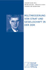Buchcover Militarisierung von Staat und Gesellschaft in der DDR