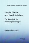 Buchcover Utopie, Glaube und das Gute Leben