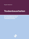 Buchcover Das Baustellenhandbuch für die Ausführung von Trockenbauarbeiten