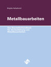 Buchcover Das Baustellenhandbuch für die Ausführung von Metallbauarbeiten
