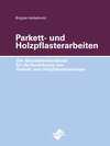 Buchcover Das Baustellenhandbuch für die Ausführung von Parkett- und Holzpflasterarbeiten