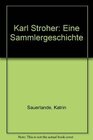 Buchcover Karl Ströher – Eine Sammlergeschichte