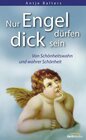 Buchcover Nur Engel dürfen dick sein - Von Schönheitswahn und wahrer Schönheit