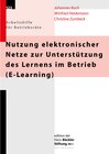 Buchcover Nutzung elektronischer Netze zur Unterstützung des Lernens im Betrieb (E-Learning)