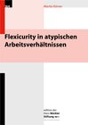 Buchcover Flexicurity in atypischen Arbeitsverhältnissen