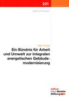 Buchcover Ein Bündnis für Arbeit und Umwelt zur integralen energetischen Gebäudemodernisierung