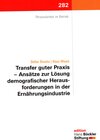 Buchcover Transfer guter Praxis – Ansätze zur Lösung demografischer Herausforderungen in der Ernährungsindustrie