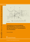 Buchcover Translationswissenschaftliche Begriffsbildung und das Problem der performativen Unauffälligkeit von Translation