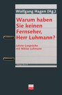 Buchcover Warum haben Sie keinen Fernseher, Herr Luhmann?
