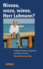 Buchcover Niveau, wozu, wieso, Herr Luhmann?
