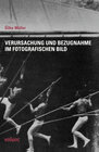 Buchcover Verursachung und Bezugnahme im fotografischen Bild