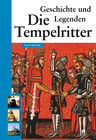Buchcover Die Tempelritter - Geschichte und Legenden