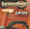 Buchcover "Gesundheit!" - Kabarett von Körperwahn bis Lebertran