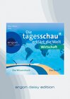 Buchcover Die Tagesschau erklärt die Welt: Wirtschaft (DAISY Edition)