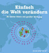 Buchcover Einfach die Welt verändern