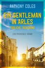 Buchcover Ein Gentleman in Arles – Tödliche Täuschung